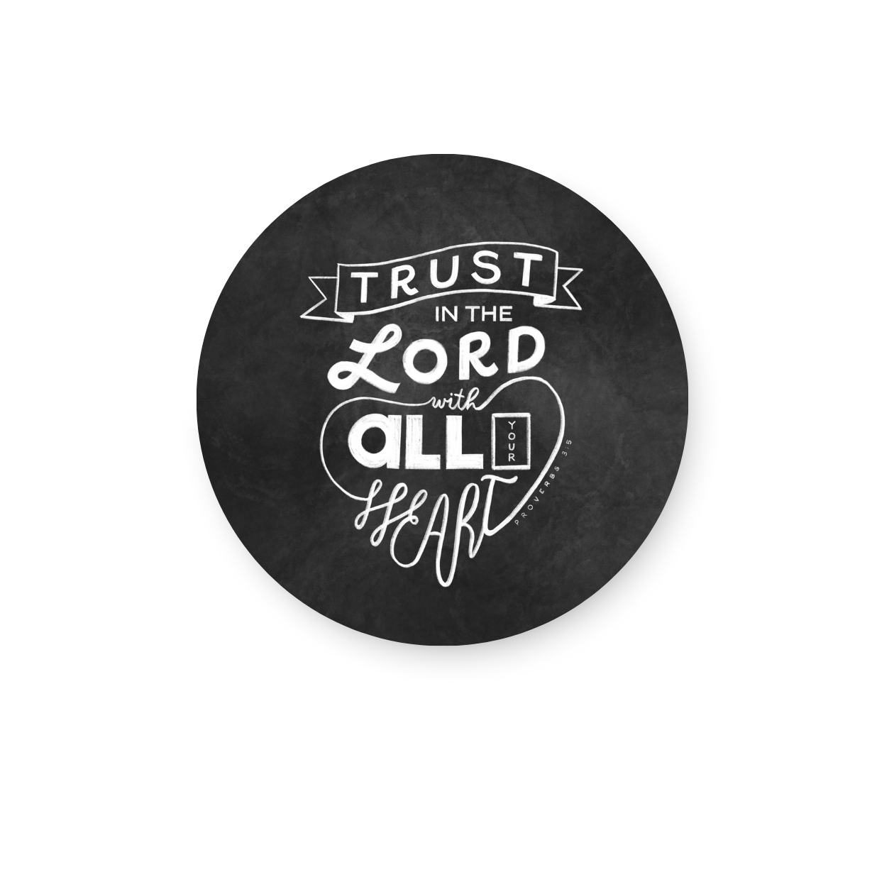 Trust in the Lord with all your heart Sticker