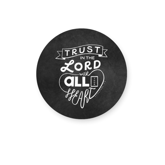 Trust in the Lord with all your heart Sticker