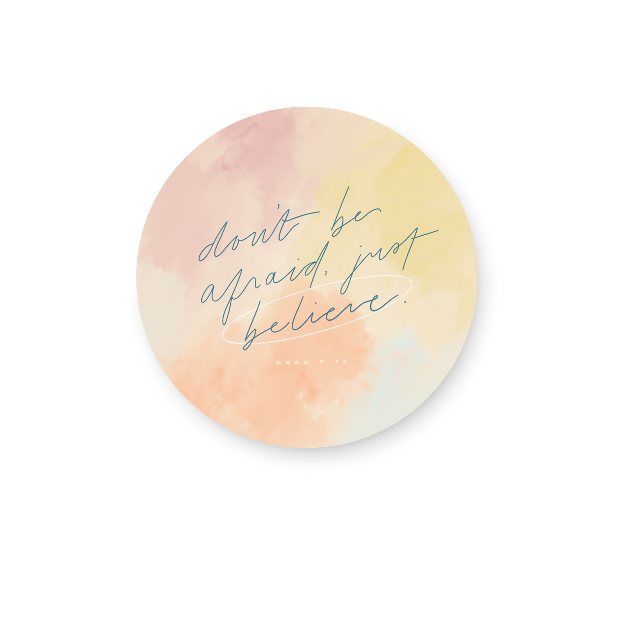 Don't be afraid just believe Sticker