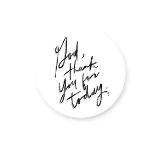 God thank you for today Sticker
