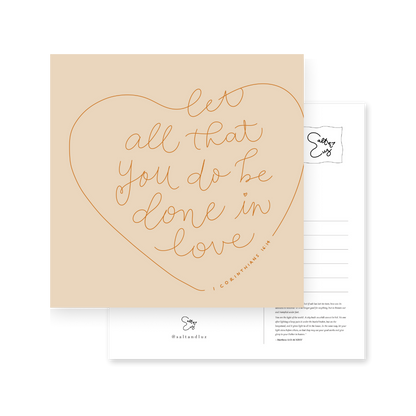Let all that you do be done in love Postcard