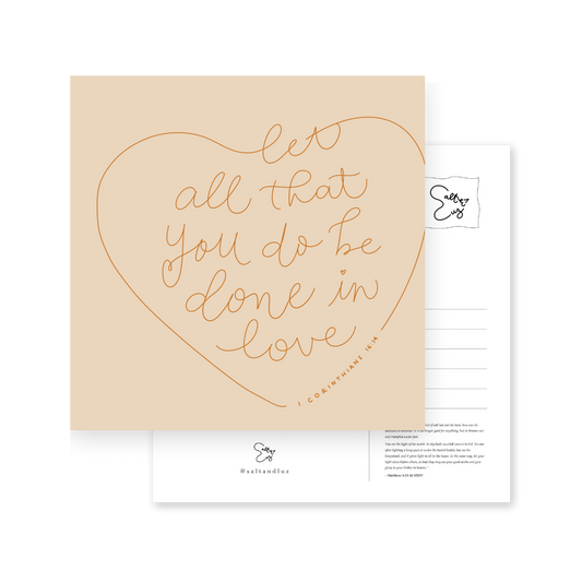 Let all that you do be done in love Postcard