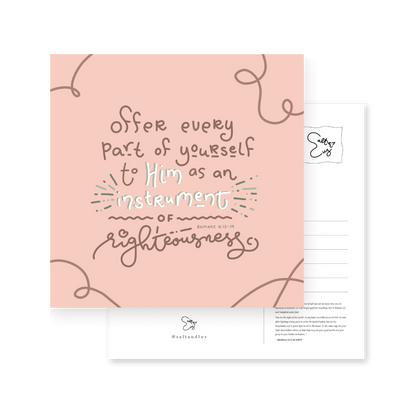 Offer yourself as an instrument of righteousness Postcard
