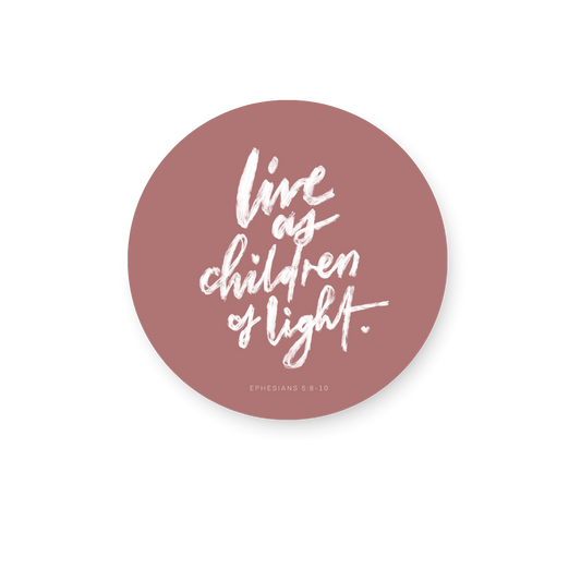 Live as children of light Sticker